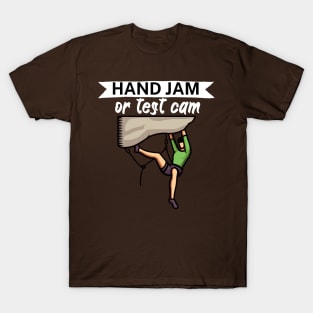 Hand jam or test cam T-Shirt